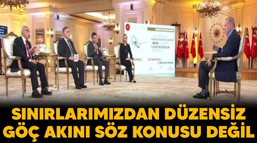 S�n�rlar�m�zdan d�zensiz g�� ak�n� s�z konusu de�il