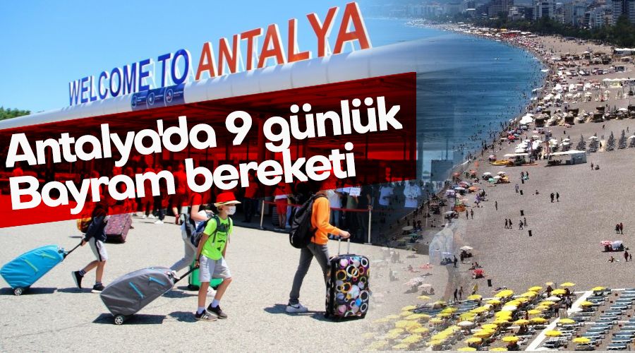Antalya'da 9 günlük Bayram bereketi