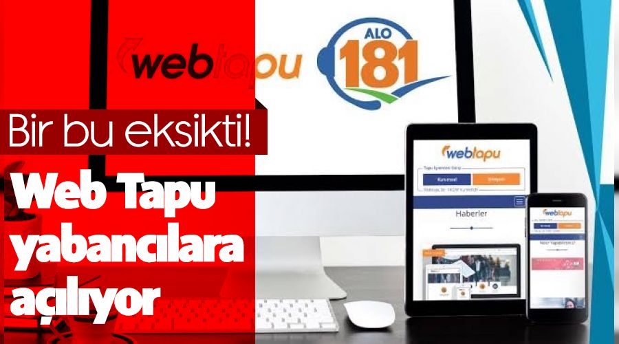 Bir bu eksikti! Web Tapu yabanclara alyor