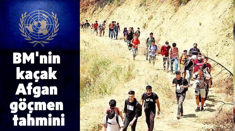 BM'nin ka�ak Afgan g��men tahmini
