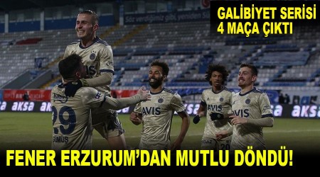 Fener Erzurum'dan mutlu döndü