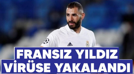 Fransız yıldız virüse yakalandı