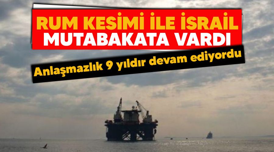 �srail ile Rum kesimi mutabakata vard�