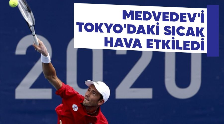 Medvedev'i Tokyo'daki s�cak hava etkiledi