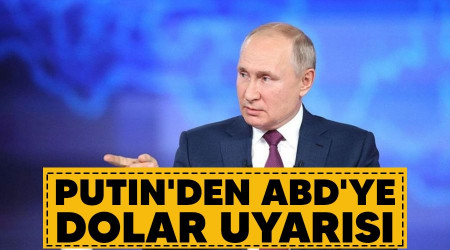 Putin'den ABD'ye dolar uyars
