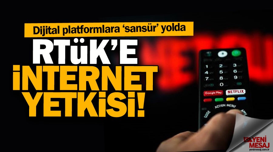 RTÜK'e interneti denetleme yetkisi