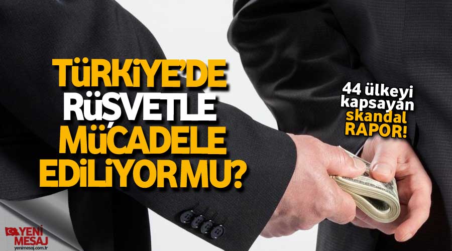 Rüşvetle mücadele konusunda Türkiye’nin durumu iyi değil