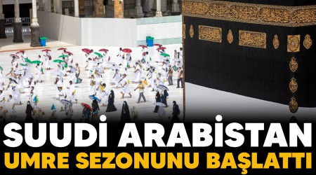 Suudi Arabistan umre sezonunu balatt