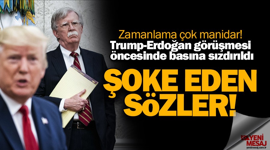 Trump-Erdoğan görüşmesi öncesinde basına sızdı