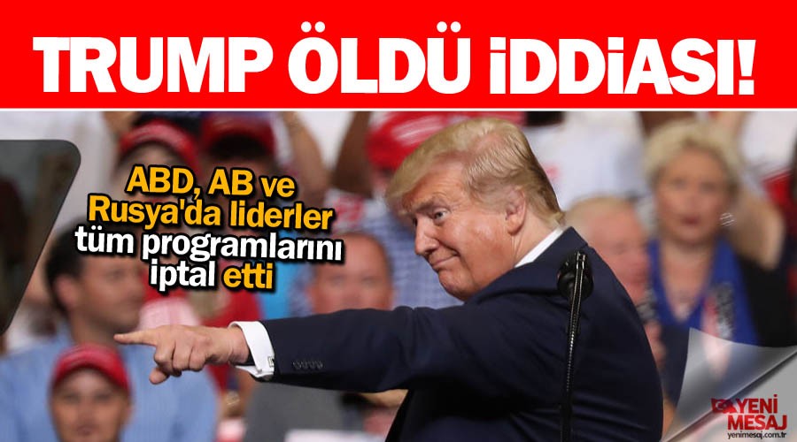 Trump �ld� iddias� ortal��� kar��t�rd�