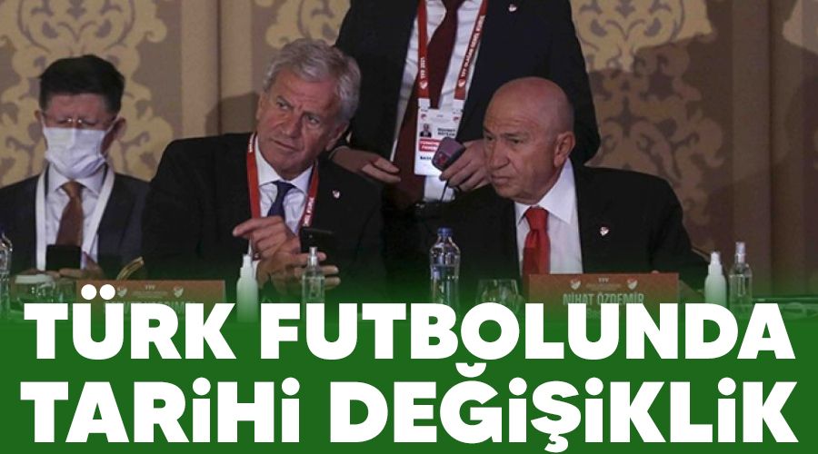 Türk futbolunda tarihi değişiklik