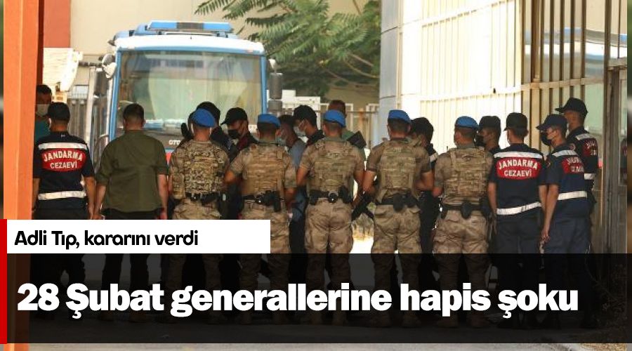 28 Şubat generallerine hapis şoku