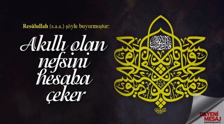 Akıllı olan nefsini hesaba çeker