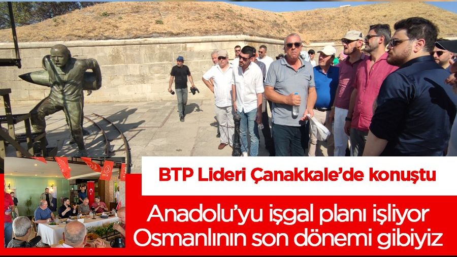 BTP lideri Hüseyin Baş Çanakkale'de konuştu