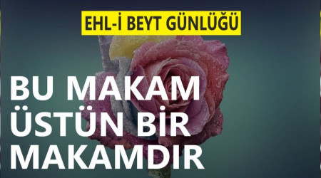 ‘Bu makam üstün bir makamdır’
