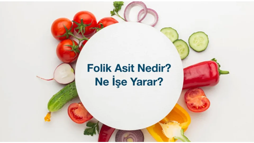Folik Asit Ne ��e Yarar? Hangi Besinlerde Bulunur?