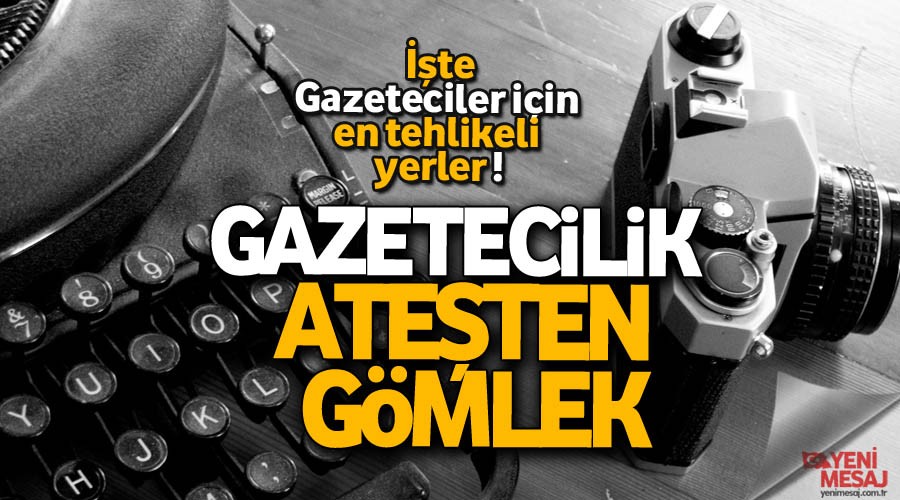Gazetecilik ateşten gömlek