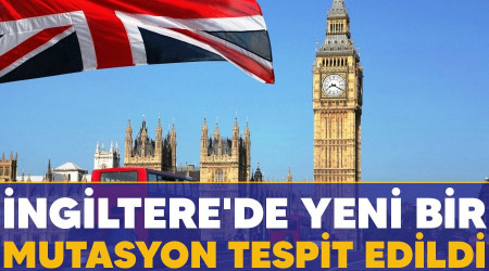 İngiltere'de yeni bir mutasyon tespit edildi