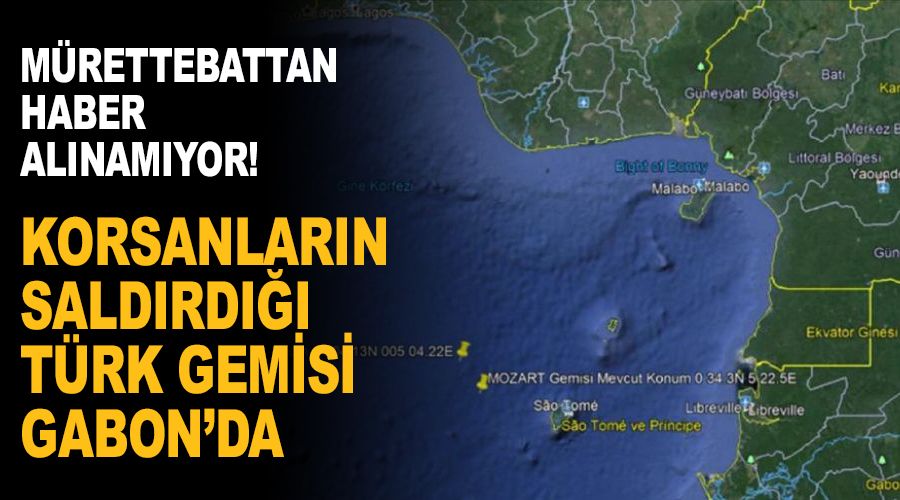 Korsanlar�n sald�rd��� T�rk gemisi Gabon'da