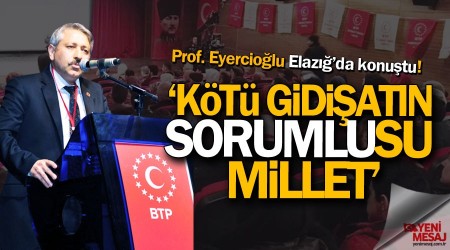 'Kötü gidişatın sorumlusu millet'