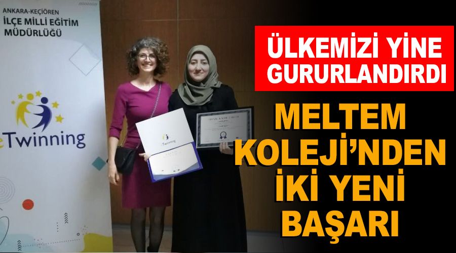 Meltem Koleji’nden iki yeni başarı