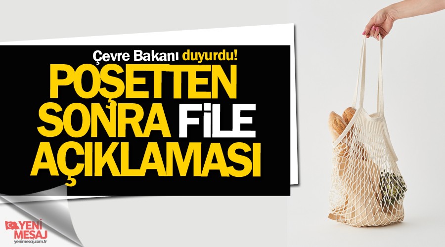 Poşetten sonra file açıklaması!