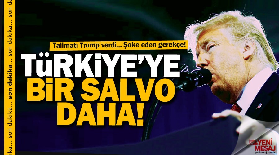 Trump talimat verdi... Trkiye hakknda bir ok karar daha