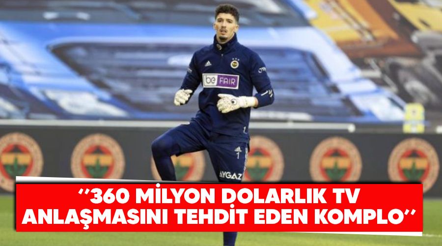 "360 milyon dolarlk TV anlamasn tehdit eden komplo"