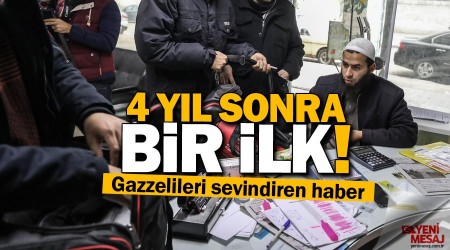 4 yıl sonra bir ilk! Gazzelilere müjde