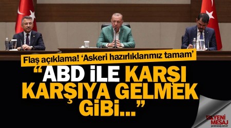 'Askeri hazırlıklarımız tamam'