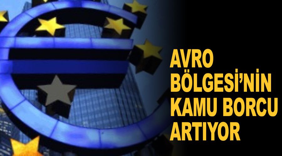 Avro Bölgesi'nin kamu borcu artıyor