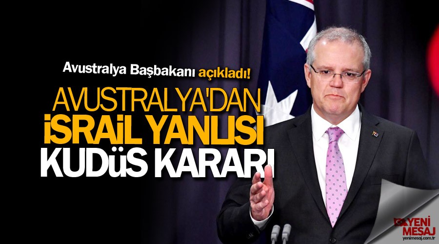 Avustralya'dan İsrail yanlısı karar