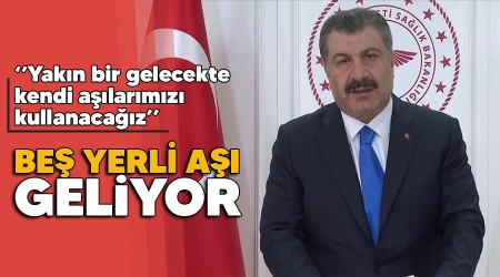 Beş yerli aşı geliyor
