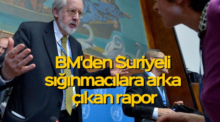 BM'den Suriyeli sığınmacılara arka çıkan rapor
