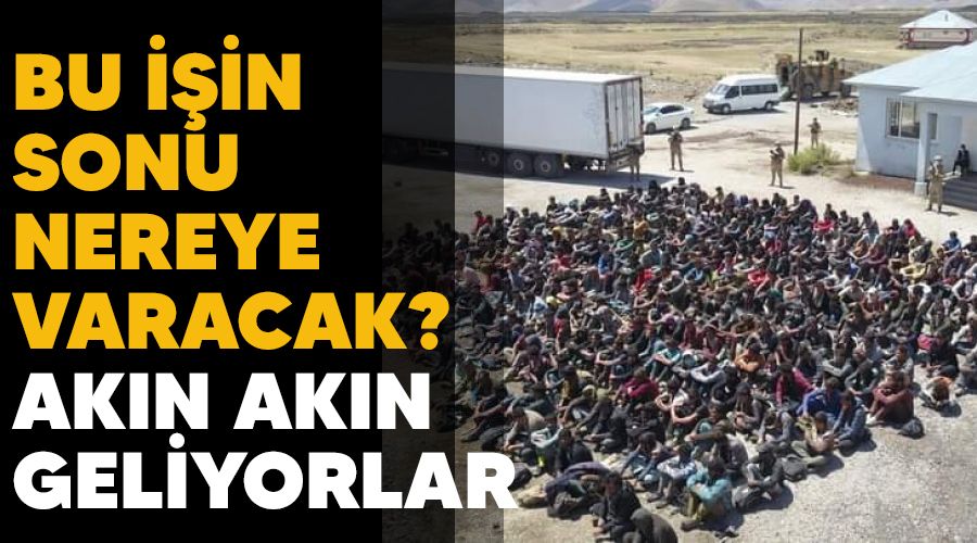 Bu i�in sonu nereye varacak? Ak�n ak�n geliyorlar