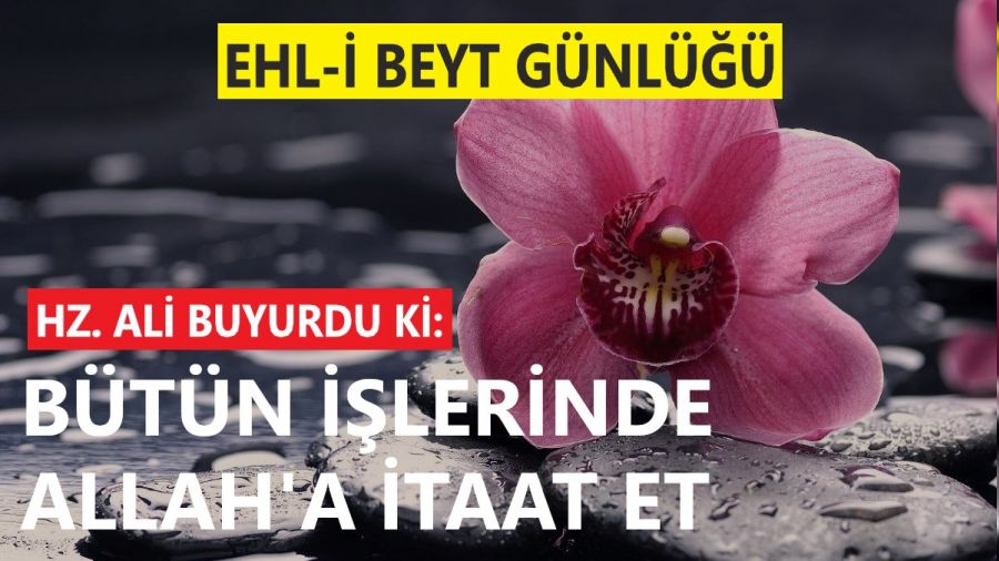 �B�t�n i�lerinde Allah�a itaat et�