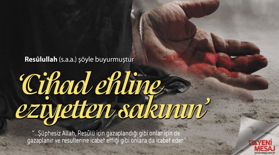 Cihad ehline eziyetten saknn
