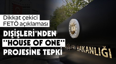 Dışişleri'den "House of One" projesine tepki
