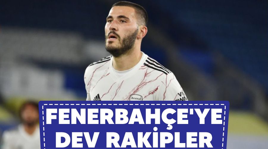 Fenerbahçe'ye dev rakipler