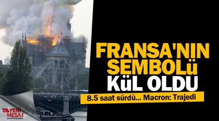 Fransa'nın sembolü kül oldu