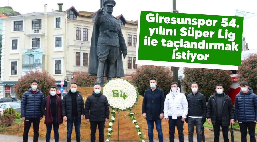 Giresunspor 54. yılını Süper Lig ile taçlandırmak istiyor