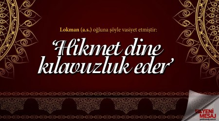Hikmet dine klavuzluk eder