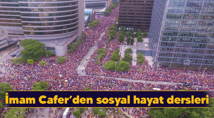 �mam Cafer�den sosyal hayat dersleri