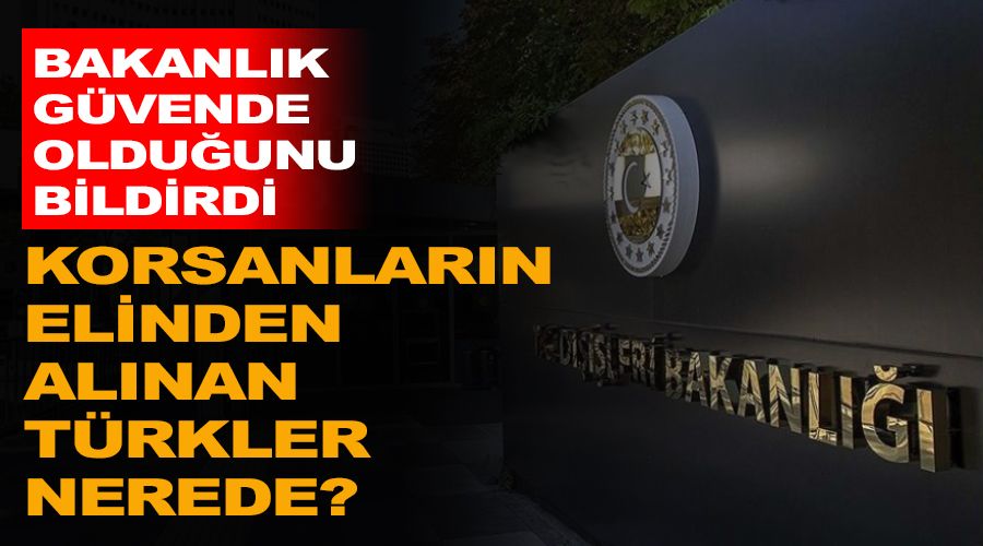 Korsanların elinden alınan Türkler nerede?