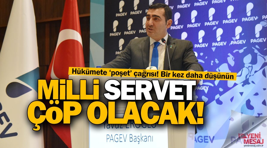  Milli servet ��p olacak!