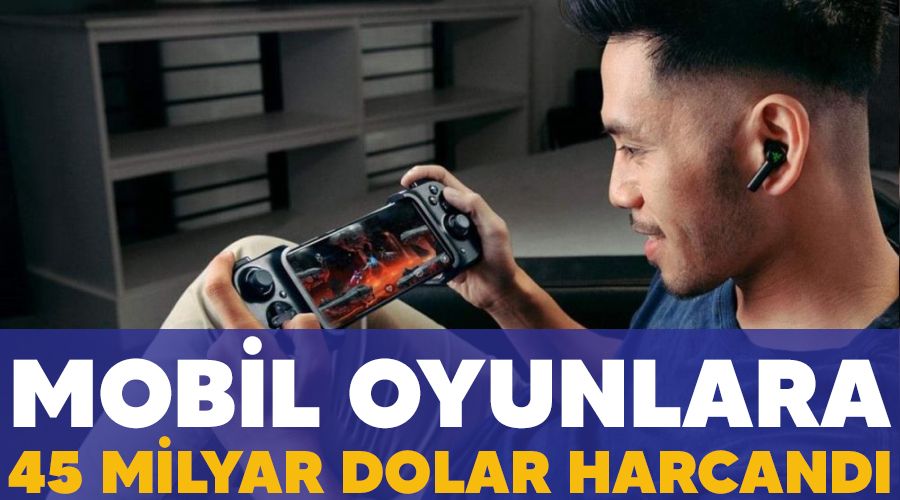 Mobil oyunlara 45 milyar dolar harcand