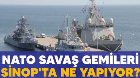 NATO sava gemileri Sinop'ta ne yapyor?