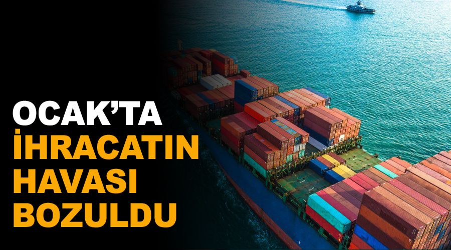 Ocak'ta ihracat�n havas� bozuldu