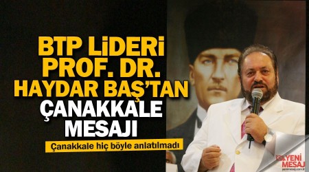 Prof. Dr. Haydar Ba'tan anakkale mesaj