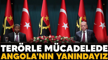 Terörle mücadelede Angola'nın yanındayız